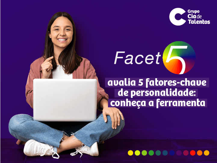 Facet 5 avalia 5 fatores-chave de personalidade: conheça a ferramenta