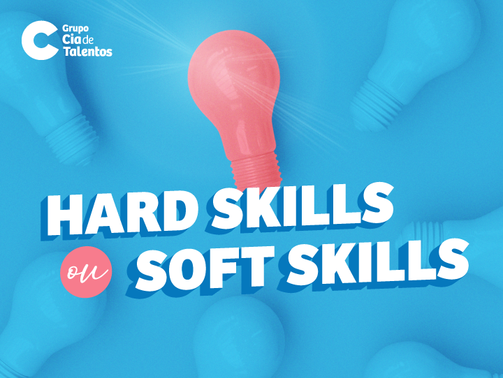 Hard skills ou soft skills: conheça as diferenças e a melhor opção para a sua empresa avaliar