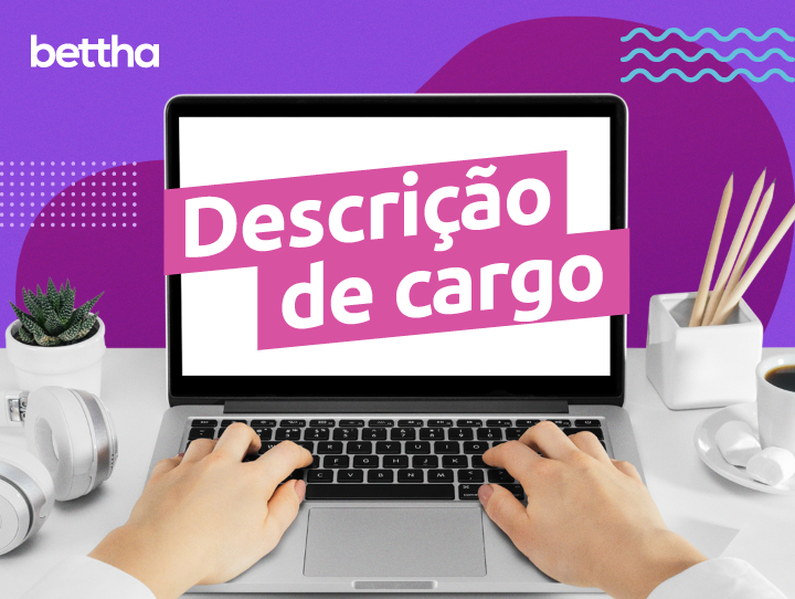 Descrição de cargo: o que é e como fazer