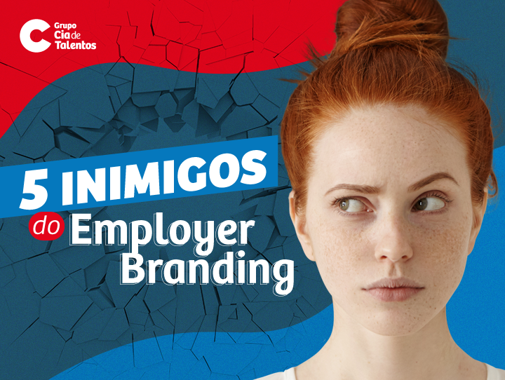 5 inimigos do employer branding